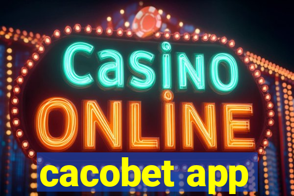 cacobet app